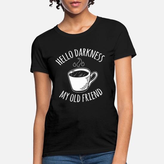 hello darkness my old friend coffee 